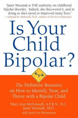 Is Your Child Bipolar? : The Definitive Resource on How to Identify, Treat, and…